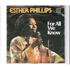 ESTHER PHILLIPS - For all we know